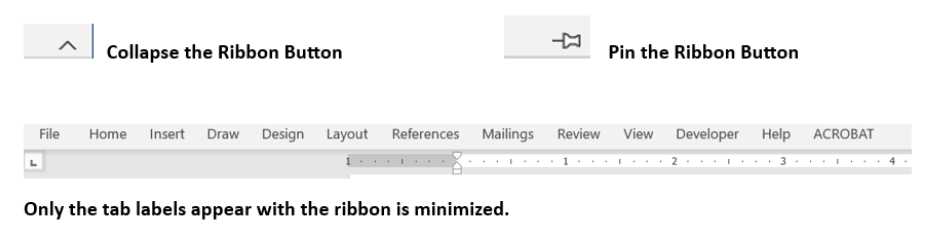 Image showing how to Click the Collapse the Ribbon button to minimize the ribbon. When the ribbon is minimized only the tab labels appear. Click the Pin the Ribbon button to maximize the ribbon.